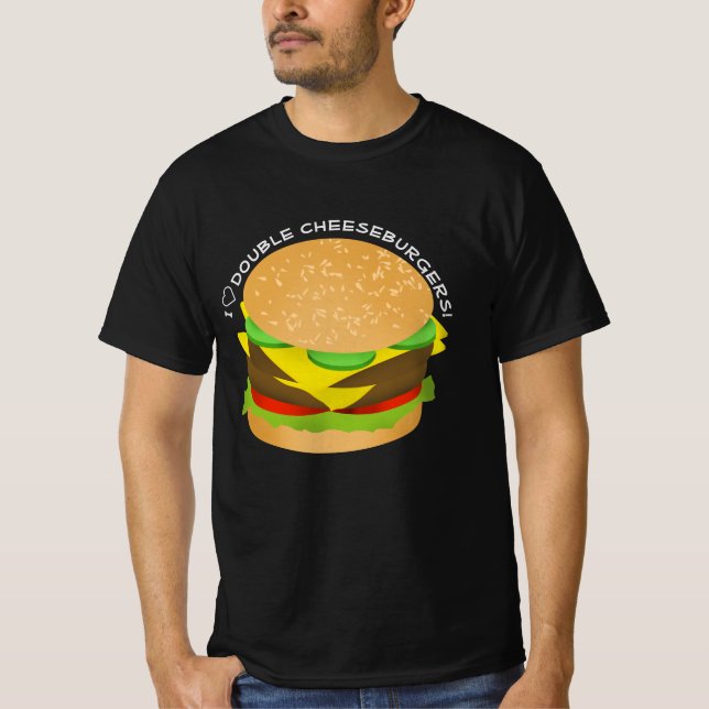 T-shirt I Love Double Cheeseburgers (Devant)