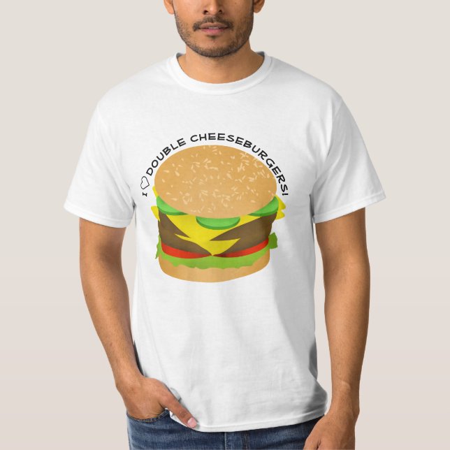 T-shirt I Love Double Cheeseburgers (Devant)