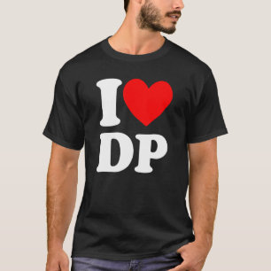 T-shirt I Love DP I coeur DP