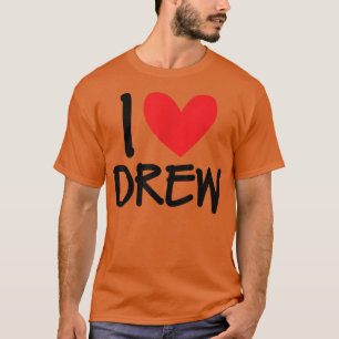 T-shirt I Love Drew Nom Hommes Personnalisés Guy BFF Ami H