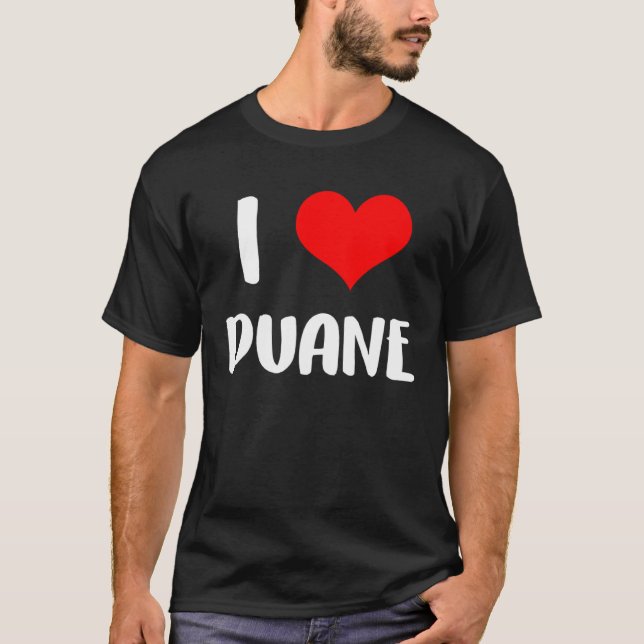 T-shirt I love DUANE valentine sorry ladies guys heart bel (Devant)