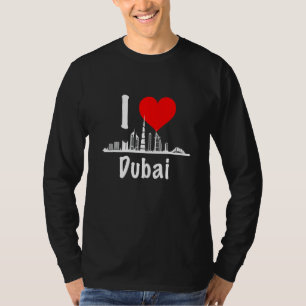 T-shirt I Love Dubai UAE Émirats Arabes Unis Skyscrapers
