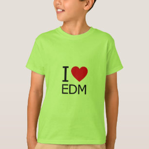 T-shirt I Love EDM