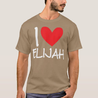 T-shirt I Love Elijah Nom Hommes Personnalisés Guy BFF Ami