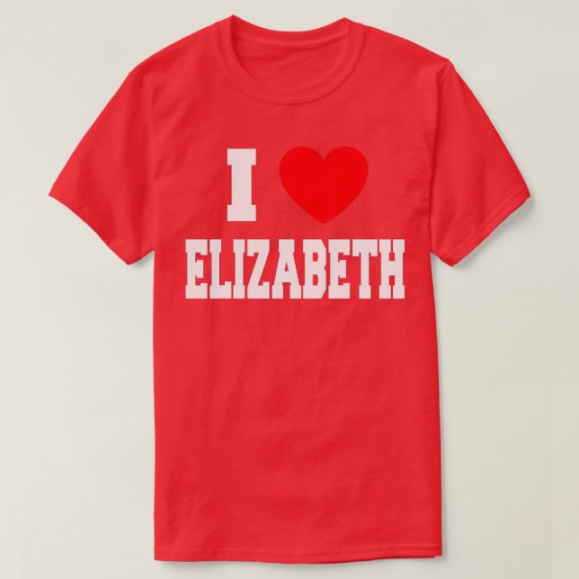 T-shirt I Love Elizabeth (Design devant)