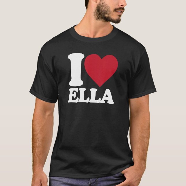 T-shirt I Love Ella - Je coeur Ella (Devant)
