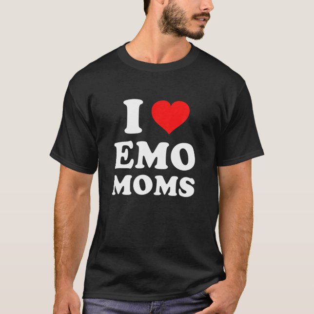 T-shirt I Love Emo Moms (Devant)