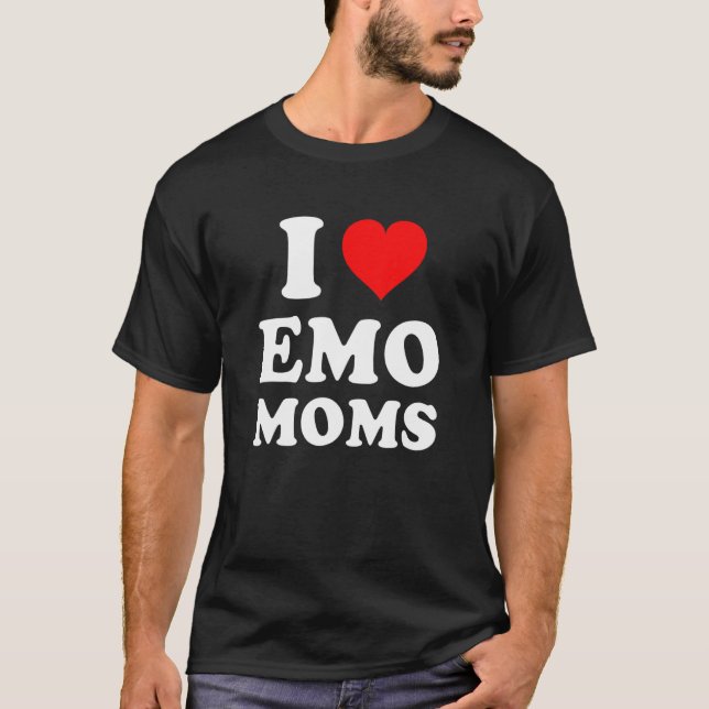 T-shirt I Love Emo Moms (Devant)