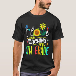 T-shirt I Love Enseignement 5e année Sunflower Cinquième a