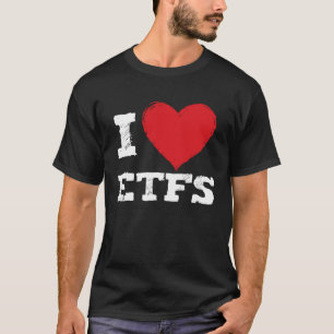 T-shirt I Love Etfs Stock Market Investisseur