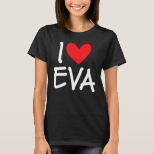 T-shirt I Love Eva Name Personalized Girl Woman Bff Friend