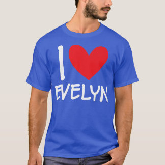 T-shirt I Love Evelyn Nom Fille Personnalisée Femme Bff Fr