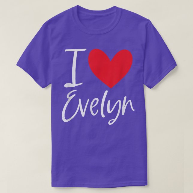 T-shirt I Love Evelyn Nom Fille Personnalisée Femme BFF Fr (Design devant)