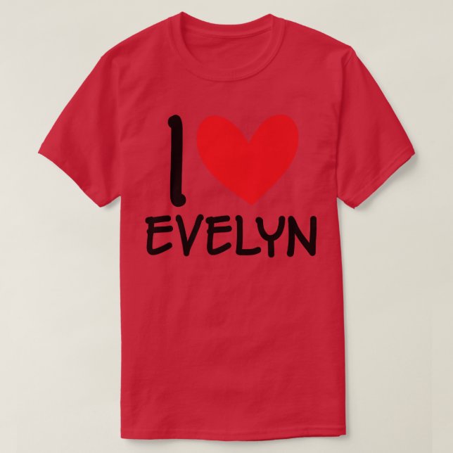 T-shirt I Love Evelyn Nom Fille Personnalisée Femme Bff Fr (Design devant)