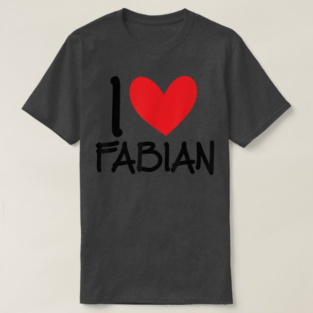 T-shirt I Love Fabian Nom Personnalisé Hommes Guy BFF Ami (Design devant)