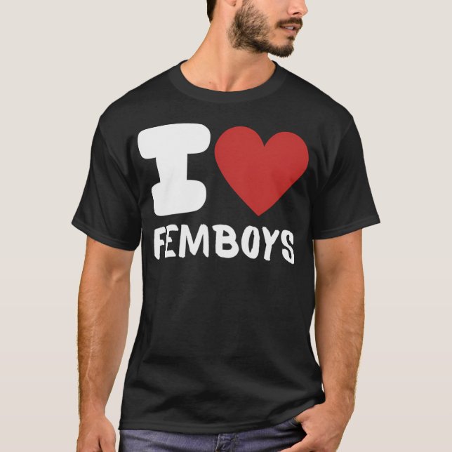 T-shirt I Love Femboys (Devant)