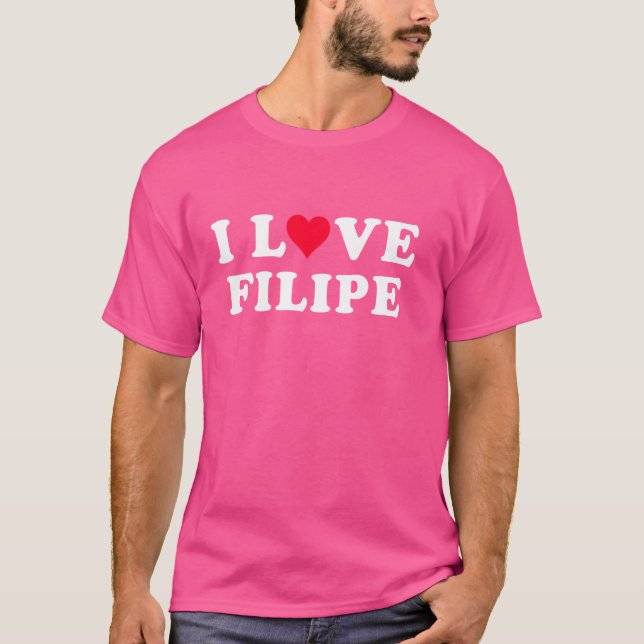 T-shirt I Love Filipe Matching Girlfriend & Boyfriend Fili (Devant)