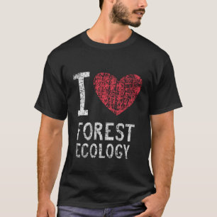 T-shirt I Love Forest Ecology Don Pour Hommes Femmes Enfan