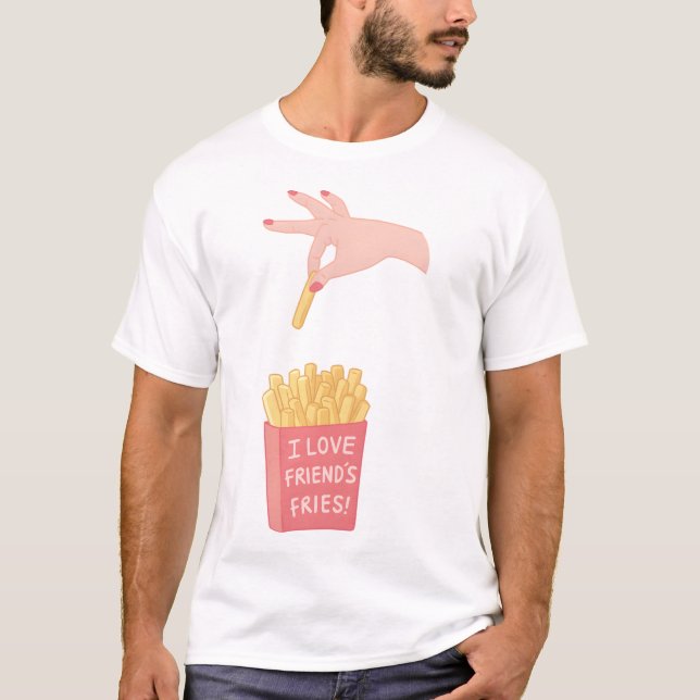 T-shirt I Love Friends Fries Funny Pun (Devant)