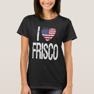 T-shirt I Love Frisco With American Flag