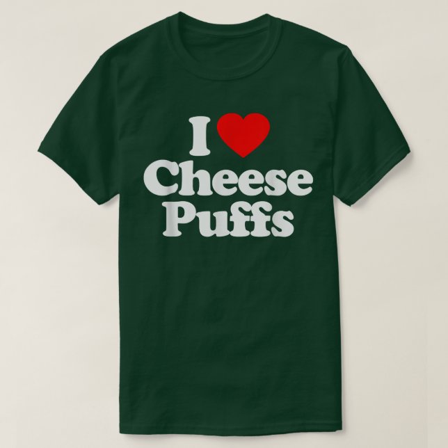 T-shirt I Love Fromage Puffs Coeur drôle (Design devant)