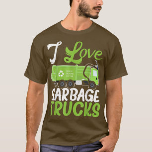 T-shirt I Love Garbage Trucks Gestion des déchets Colle