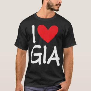 T-shirt I Love Gia Name Personalized Girl Woman BFF Friend