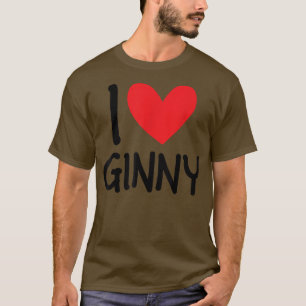 T-shirt I Love Ginny Nom Personnalisé Fille Femme BFF Frie