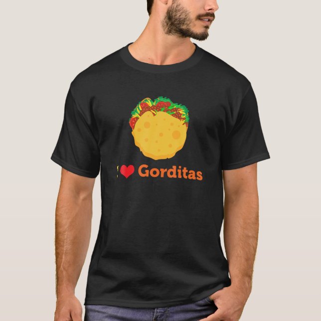 T-shirt I Love Gorditas T Shirt (Devant)