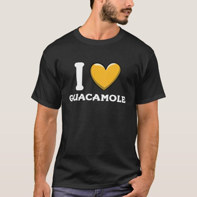 T-shirt I Love Guacamole Mexican Food  6 (Devant)
