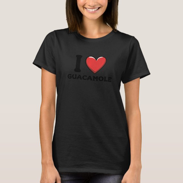 T-shirt I Love Guacamole Mexican Food     9 (Devant)