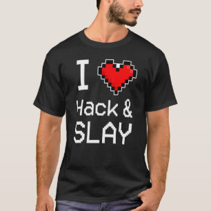 T-shirt I Love Hack & Slay, Coeur Pixel, Gamer Retro