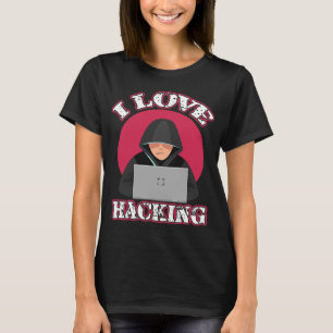 T-shirt I Love Hacking Informatique Geek Technologie Geniu