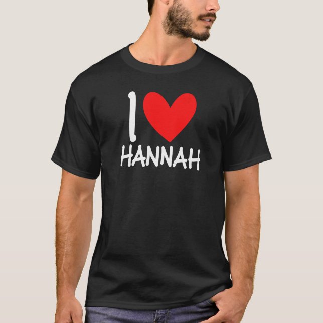 T-shirt I Love Hannah Nom Fille Personnalisée Femme Bff Fr (Devant)