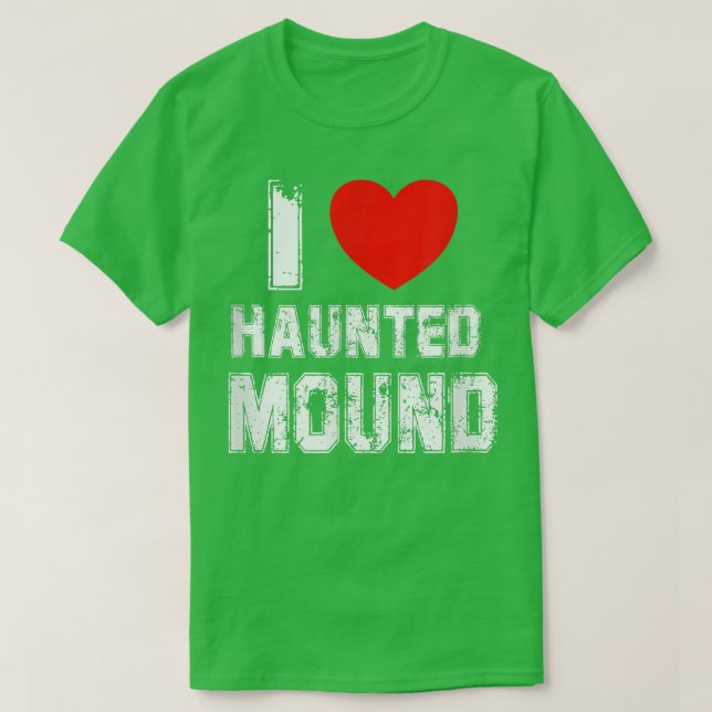 T-shirt I Love Haunted Mound (Design devant)