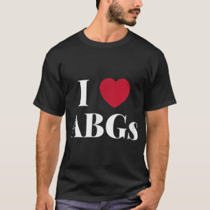 T-shirt I Love Heart ABGs Cadeau Valentines Day ABG pour l