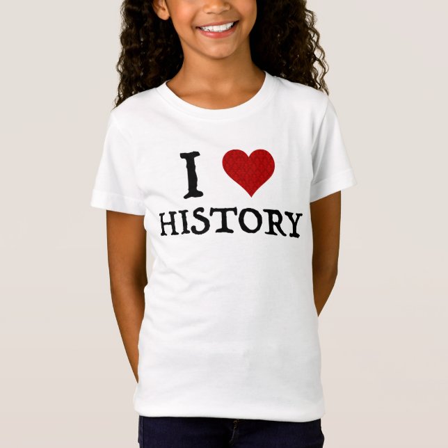 T-Shirt I Love (Heart) History (Devant)
