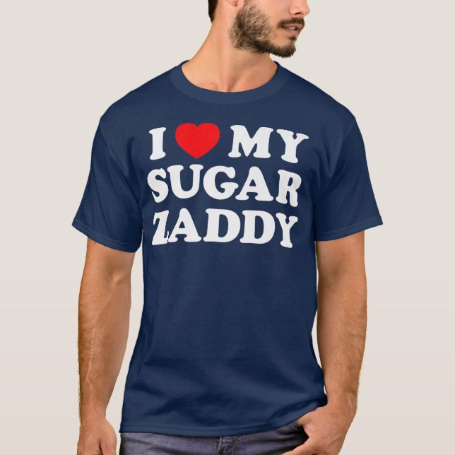 T-shirt I Love Heart My Sugar Zaddy Daddy Daddy Funny Père (Devant)