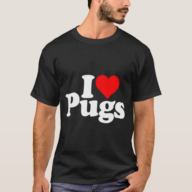 T-shirt I Love Heart Pugs Pug Dog Canine  (Devant)