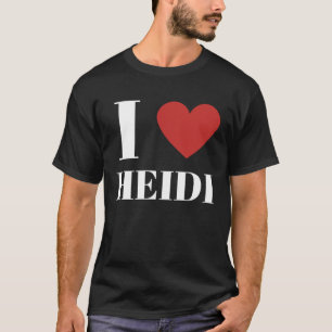 T-shirt I Love HEIDI Heart Family