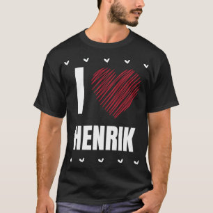 T-shirt I Love HENRIK Prénom Cool Heart Funny Personnel