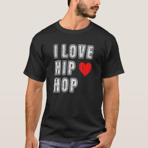 T-shirt I Love Hip Hop 90s Rap Music Old School