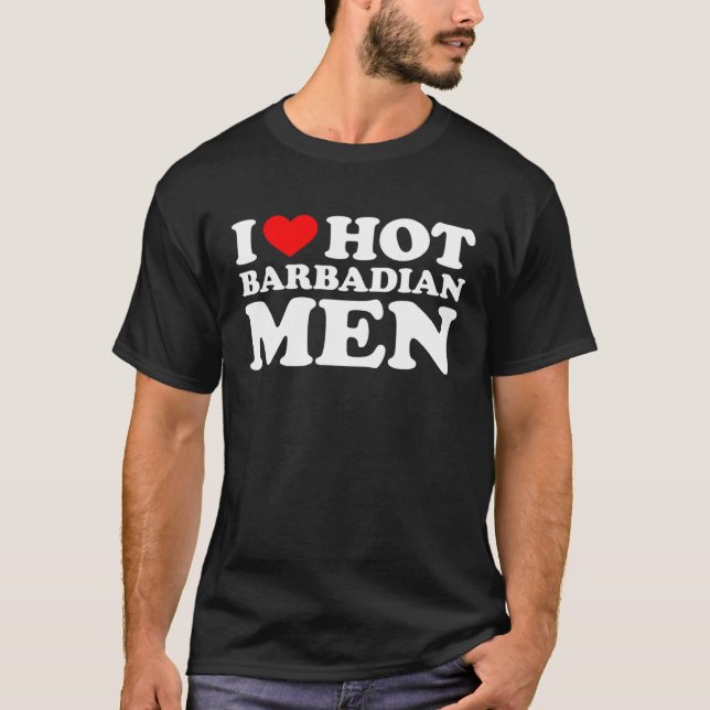 T-shirt I Love Hot Barbadian Men (Devant)