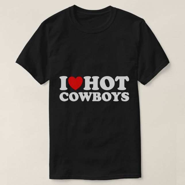 T-shirt I Love Hot Cowboys, I Heart Hot Cowboys Lover - Co (Design devant)