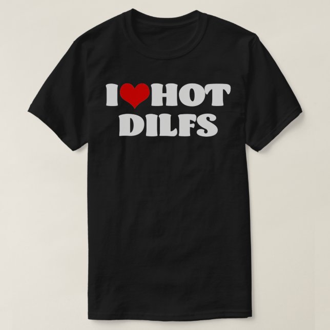 T-shirt I Love Hot DILFS DILFS Red Heart Love DILFS (Design devant)