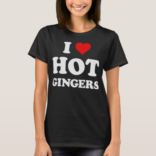 T-shirt I Love Hot Gingers Funny Cool Redhead (Devant)