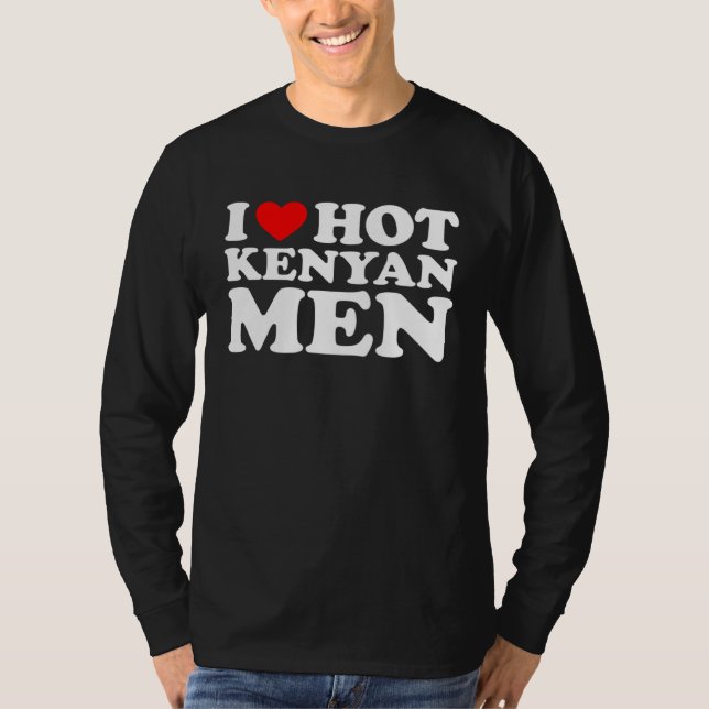 T-shirt I Love Hot Kenyan Men (Devant)