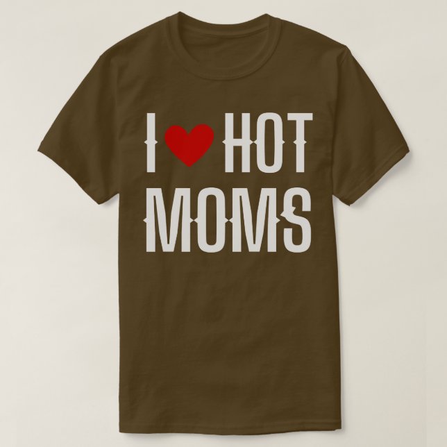 T-shirt I Love Hot Moms 7 (Design devant)