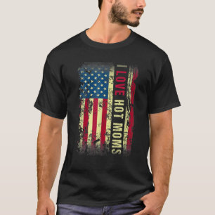 T-shirt I Love Hot Moms American USA Drapeau Pour Femme