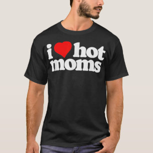 T-shirt I Love Hot Moms Funny 80s minimaliste Vintage